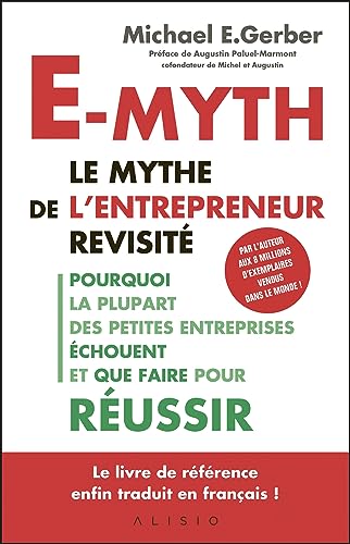E-MYTH Le mythe de l'entrepreneur revisité