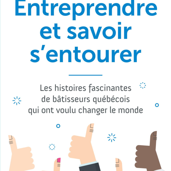 Entreprendre et savoir s’entourer